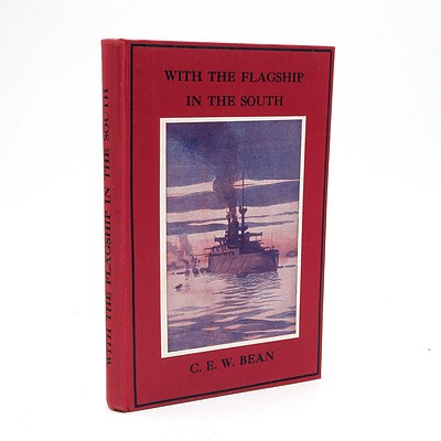 C.E.W. Bean, With The Flagship In The South, T. Werner Laurie, London