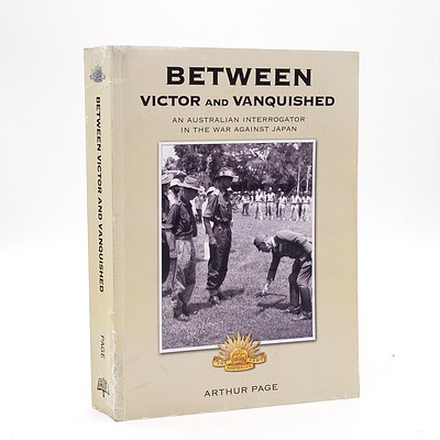 Arthur Page, Between Victor and Vanquished, Australian History Military Publications, Loftus, Australia, 2013