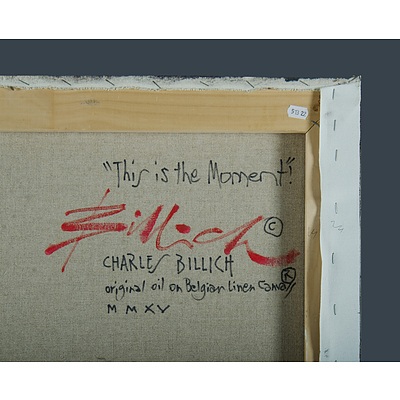 BILLICH Charles (b.1934) 'This is the Moment' 2015