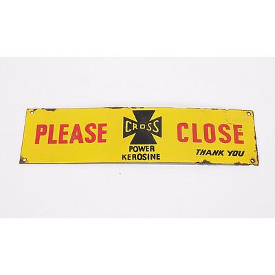 Cross Power Kerosine 'Please Close' Enamelled Sign