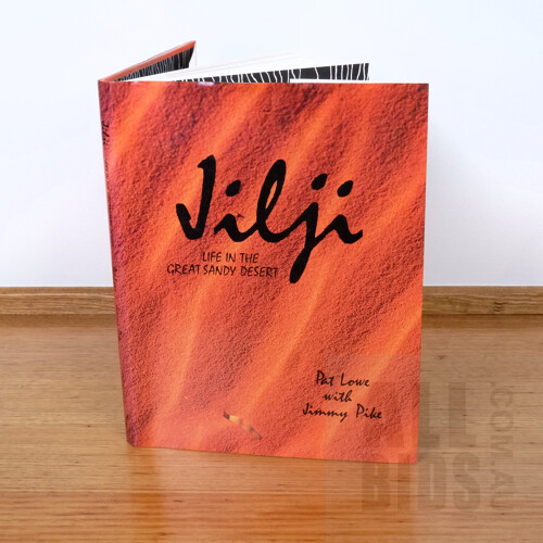 Jilji: Life in the Sandy Desert by Pat Lowe and Jimmy Pike, Signed 