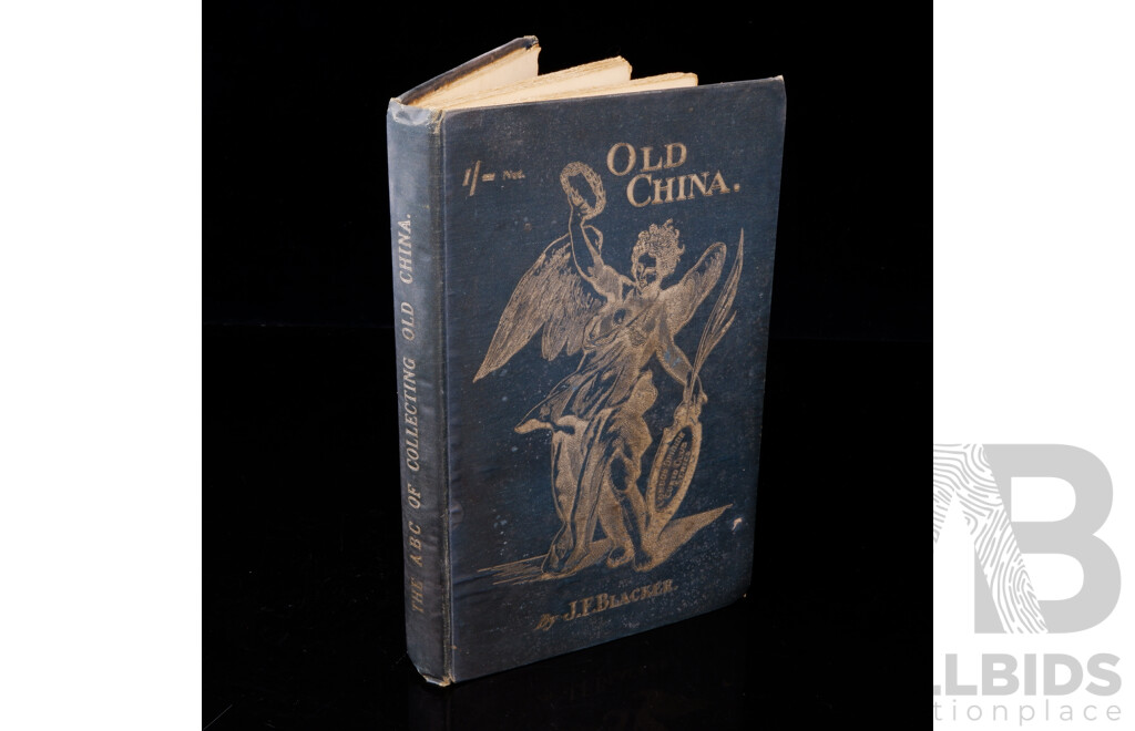 The ABC of Collecting Old English China, J F Blacker, 1908, The London Opinion Curio Club, Hardcover