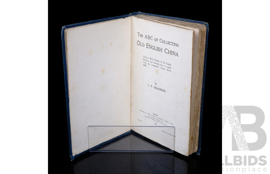 The ABC of Collecting Old English China, J F Blacker, 1908, The London Opinion Curio Club, Hardcover