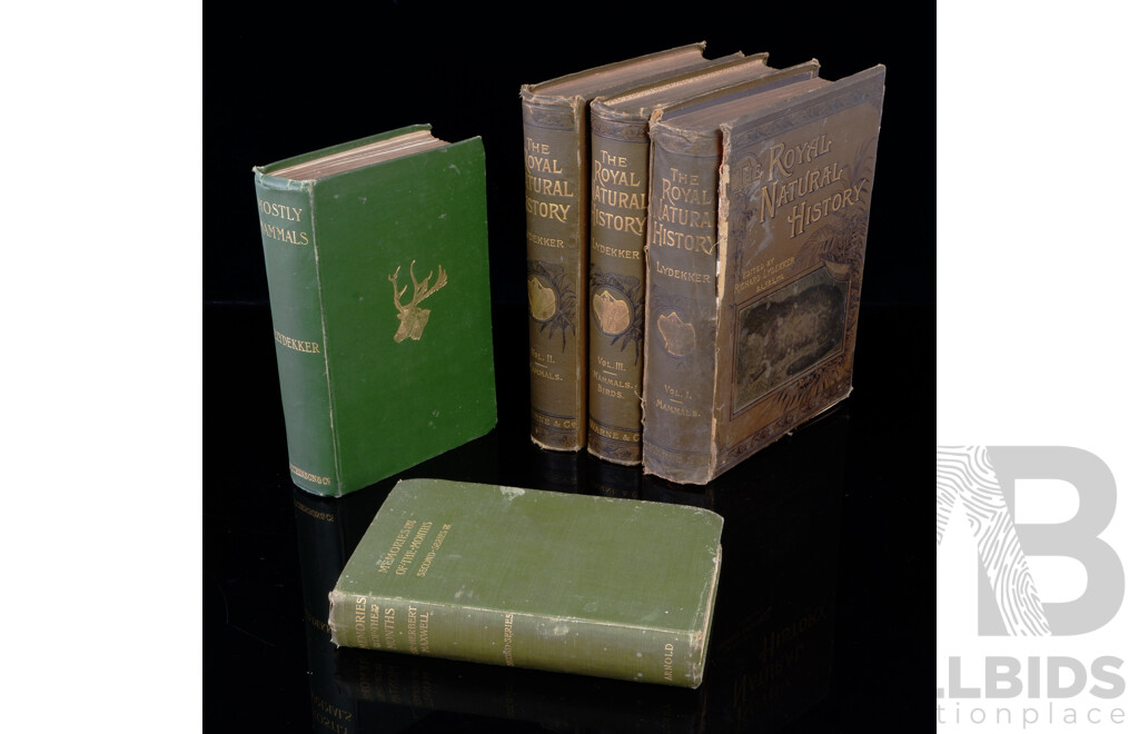 the Royal Natural History, Edited by R Lydekker, Volumes 1to 3, Frederick Warne & Co, London, 1893, Mostly Mammals by Same Author, 1903, Memories of the Months by Sir H Maxwell. 1912, All Hard Covers