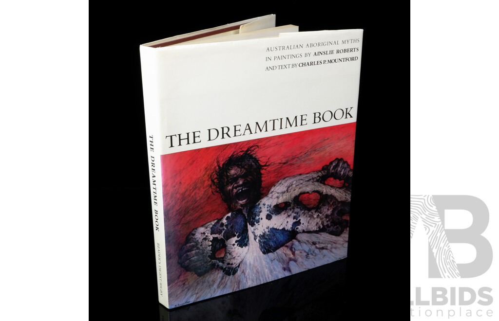 The Dreatime Book, Charles P Mountford and Ainslie Roberts Illustrations, Rigby, 1974, Hardcover with Dust Jacket