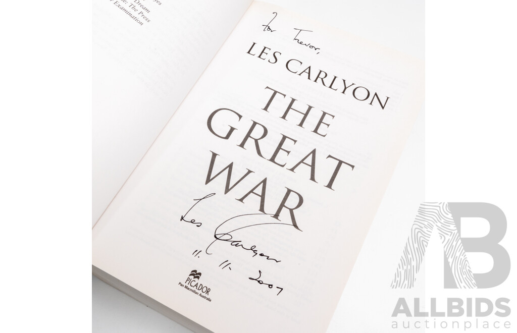 The Great War, Signed by Author Les Carlyon, Picador, 2006, Soft Cover Along with Eight Bookmarks
