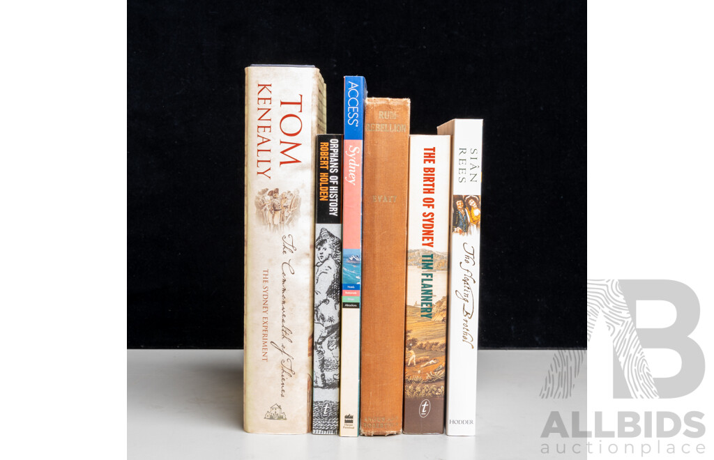 Collection Six Books Relating to Mostly Sydney History Including First Edition the Commonwealth of Thieves by T Keneally, First Edition Rum Rebellion by H V Evatt, 1947 and More