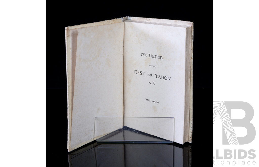 From the Collection of Lieutenant General Sir Iven Mackay, Rare Unit History, The History of the First Battalion A.I.F 1914 to 1919, Sydney, 1931, Hardcover