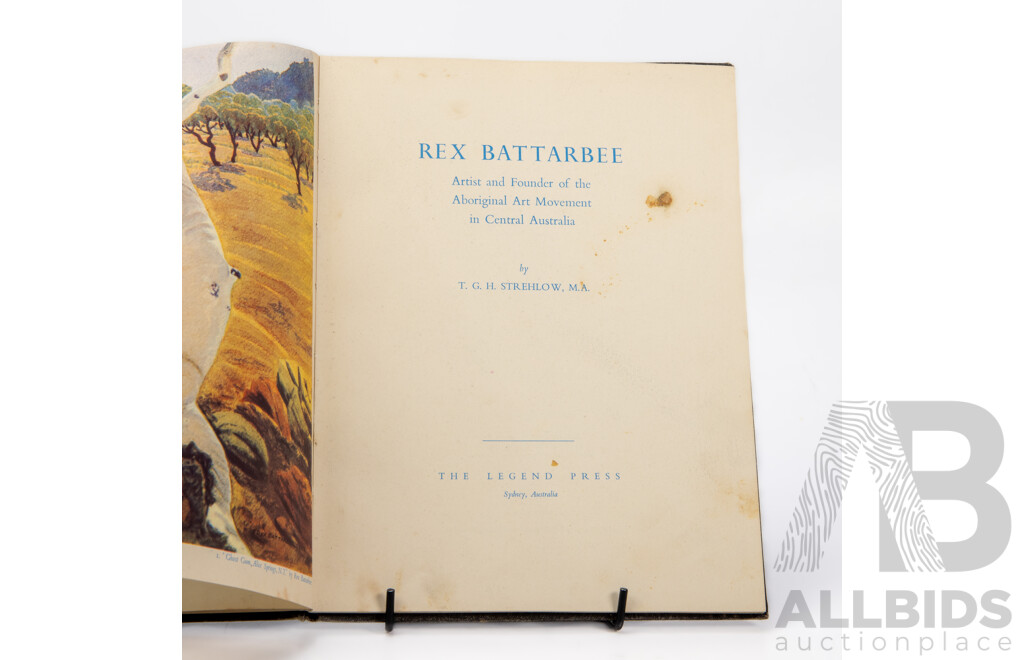 Rex Battarbee, (19th/20th Centuries, Australian, 1893-1973), Artist & Founder of the Aboriginal Art Movement of Central Australia by T.G.H. Strehlow, Hard Cover, Legend Press, Signed by Battarbee, First Edition, 1956