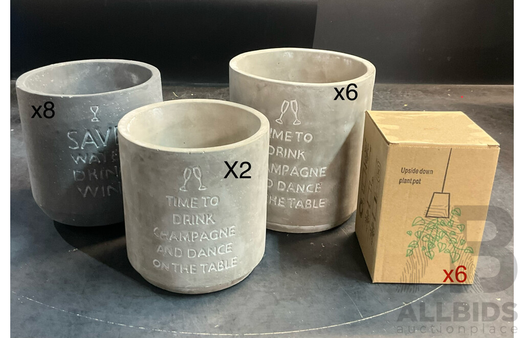 Three Sizes of SAVE WATER DRINK WINE & TIME to DRINK Cement Garden Pots X16 & Upside Down Plant Pots X6 - Lot of 22