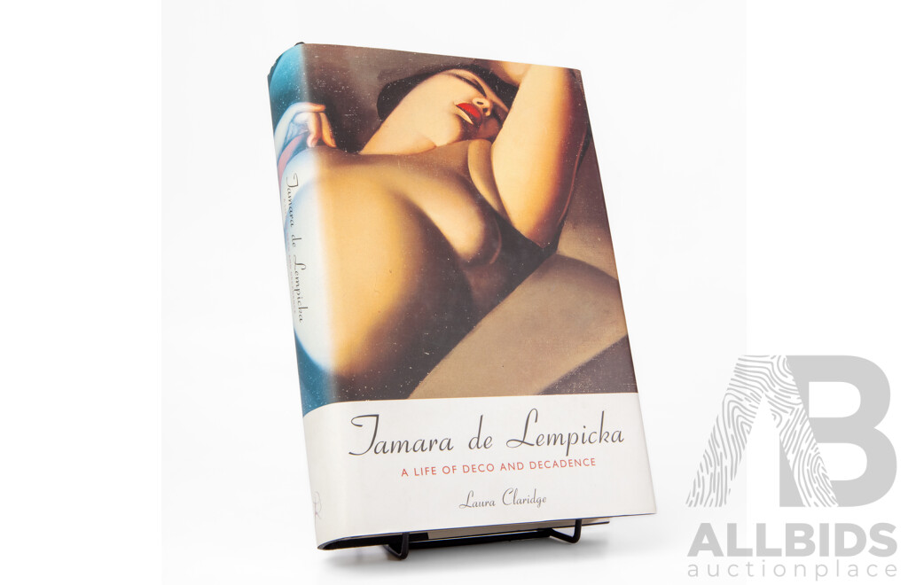 Laura Claridge, (20th Century, American), Tamara De Lempicka: a Life of Deco and Decadence, Hard Cover First Edition Critical Biography, Published by Bloomsbury (2000)