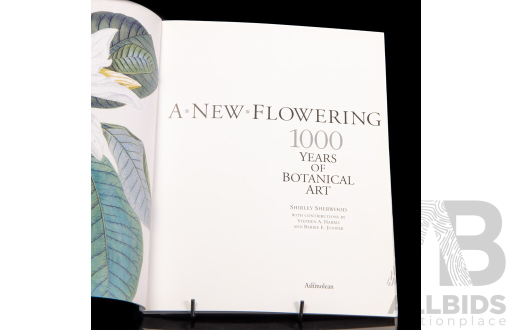 Shirley Sherwood (20th Century, British), A New Flowering - 1000 Years of Botanical Art, Wonderful Paperback Compendium in Colour, First Edition (2005), 28 x 22 cm (dimensions)