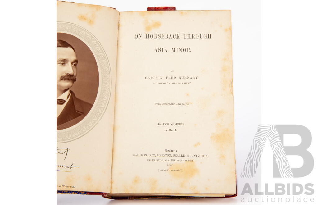 Captain Fred Burnaby, On Horseback Through Asia Minor (Volumes I & II) and A Ride to Khiva