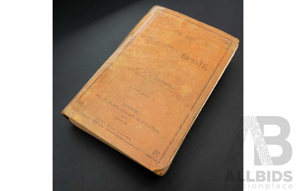 The Life of Charlotte Bronte by E.C. Gaskell (19th Century, British, 1810-1865), London: Smith, Elder & Co, 1860