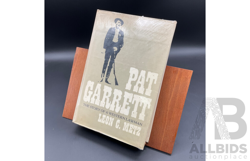 1975 Pat Garrett the Story of a Western Lawman by Leon C.Metz