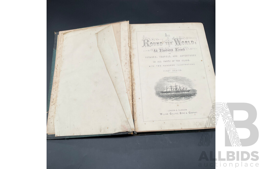 All Round the World: an Illustrated Record of Voyages, Travels, and Adventures in All Parts of the Globe (First Series)