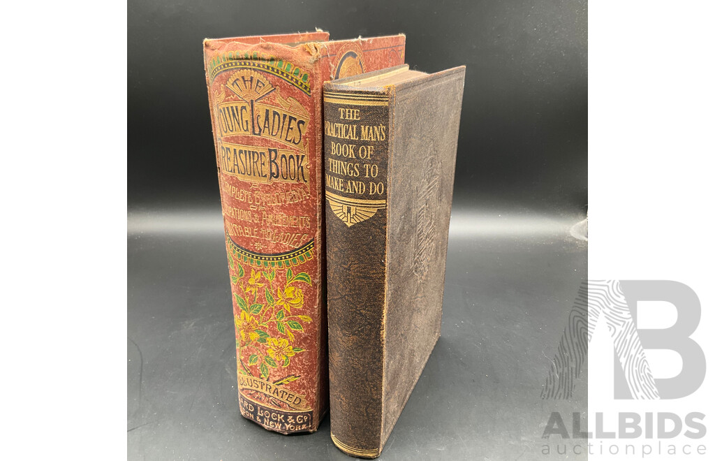 The Young Ladies Tresure Book, by Ward, Lock & Co and The Practical Man's Book of Things to Make and Do, Edited by James E. Wheeler - Lot of 2