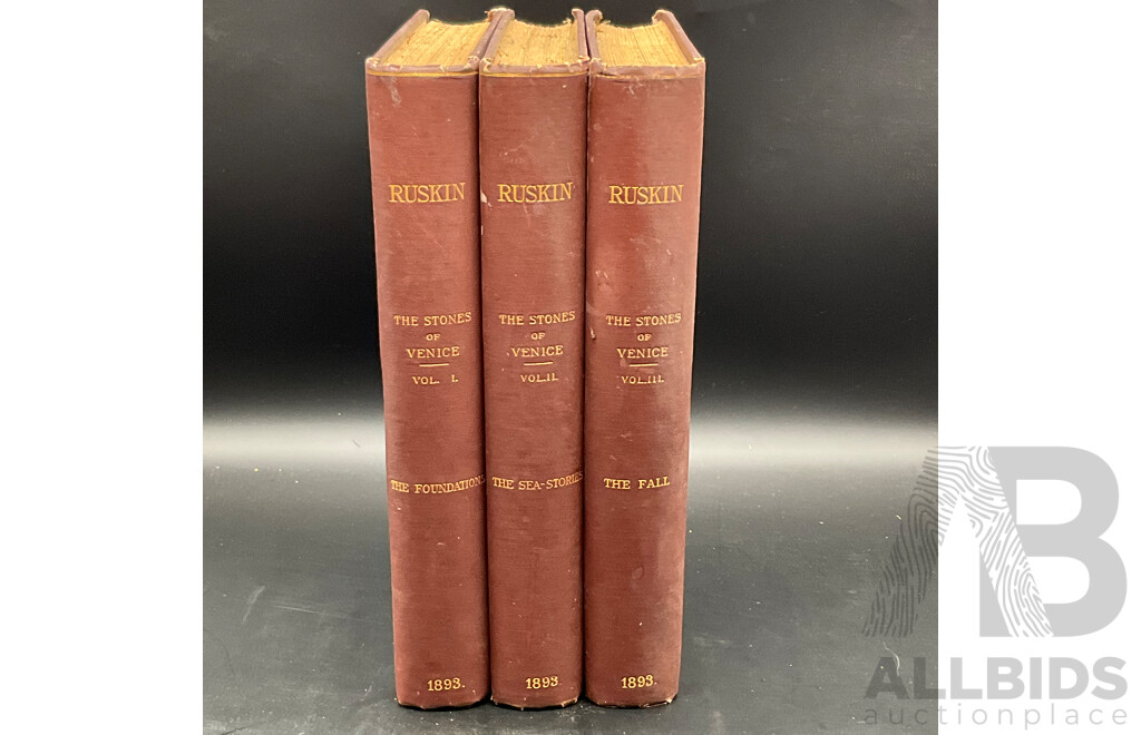 RUSKIN, the Stones of Venice Vol I. to III.