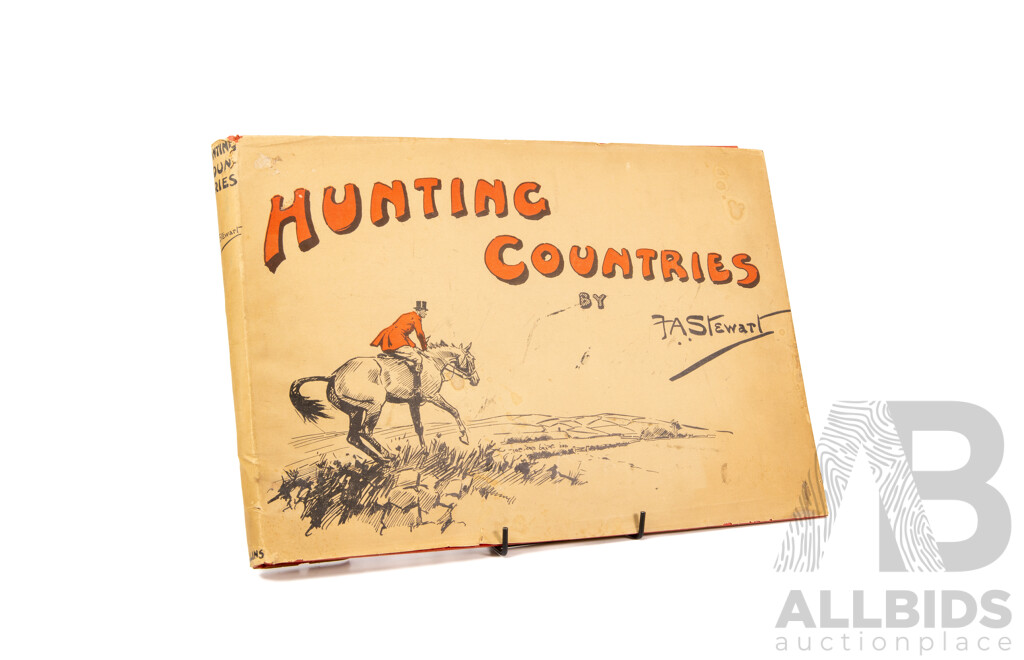 Hunting Countries by F.A Stewart, First Edition 1935, Collins Clear-Type Press. London