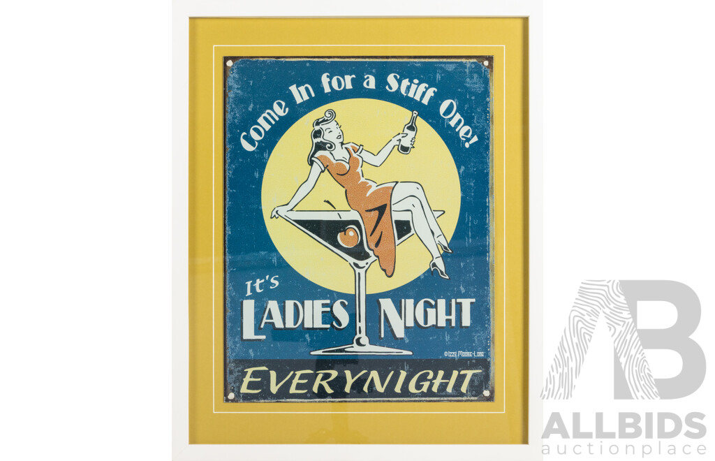 Come in for a Stiff One! It's Ladies Night Every Night, Retro Reproduction Metal Sign, 54 x 43 cm (frame)