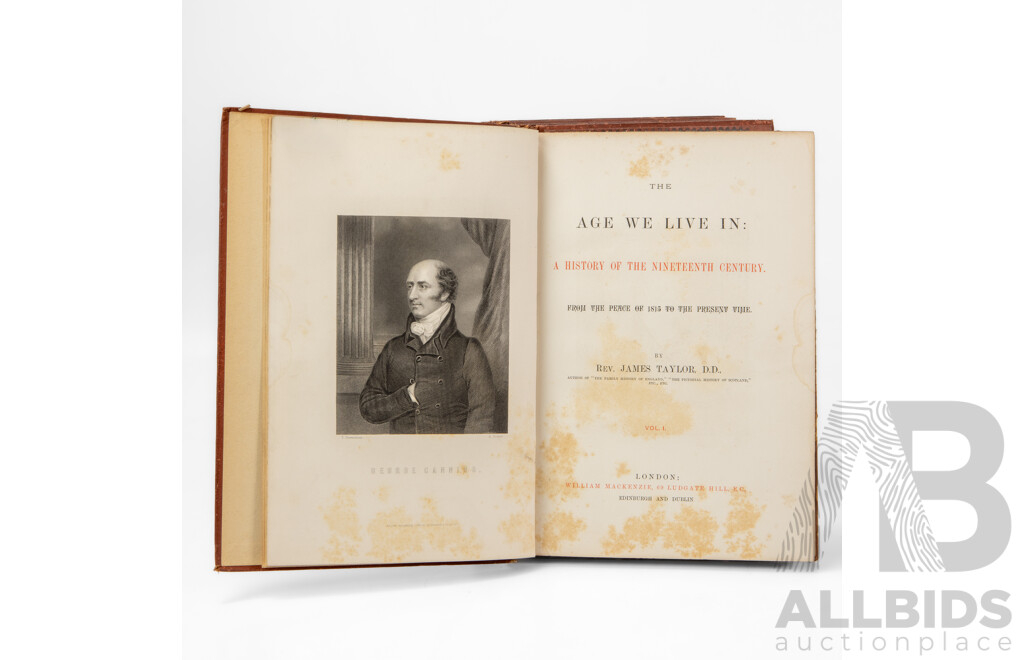Incomplete Set First Edition Antique 'Age We Live In, History of the 19th Century.. From Peace of 1815 to Present Time' by Rev. James Taylor. Published by William Mackenzie, Circa 1890 (5)