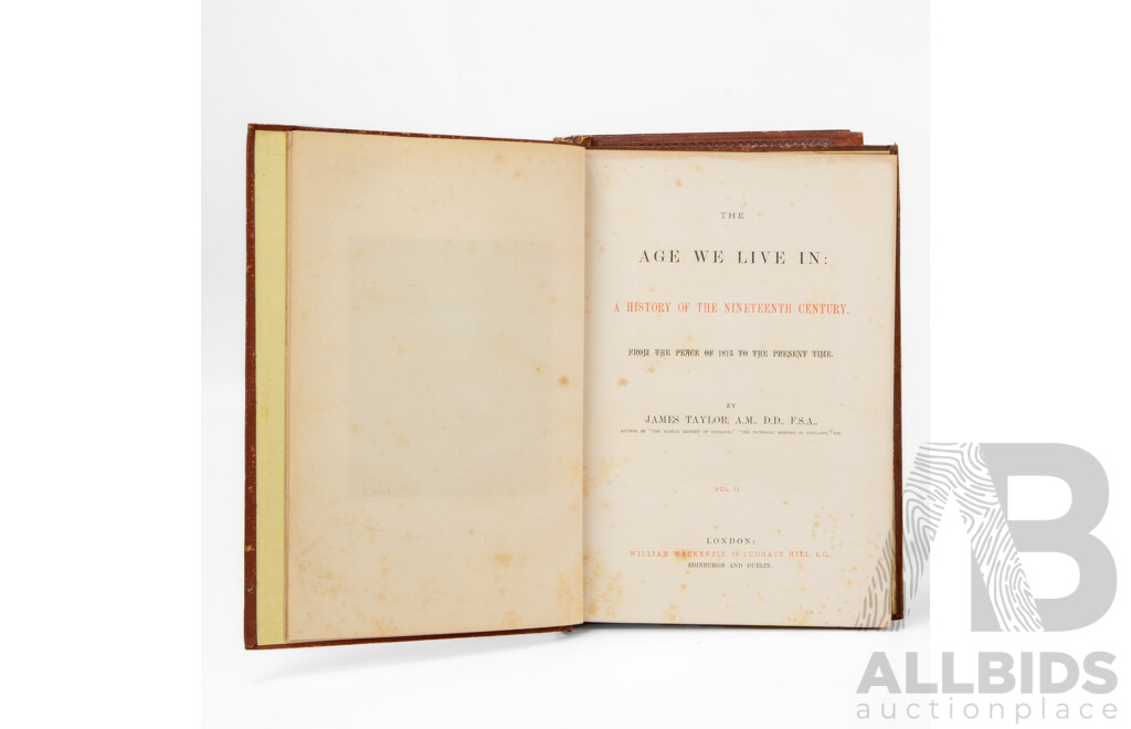 Incomplete Set First Edition Antique 'Age We Live In, History of the 19th Century.. From Peace of 1815 to Present Time' by Rev. James Taylor. Published by William Mackenzie, Circa 1890 (5)